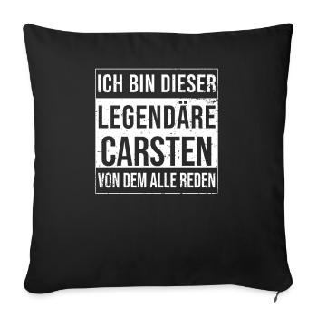 I'm this legendary shirt for Carsten - Sofa pillowcase 17,3'' x 17,3'' (45 x 45 cm) - black - Front