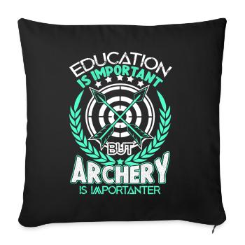 Archery Archery Is Importanter - Sofa pillowcase 17,3'' x 17,3'' (45 x 45 cm) - black - Front