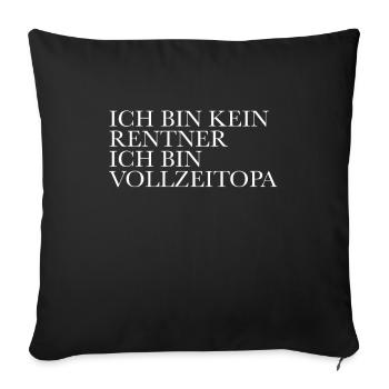 Pensioner Grandpa Saying - Sofa pillowcase 17,3'' x 17,3'' (45 x 45 cm) - black - Front