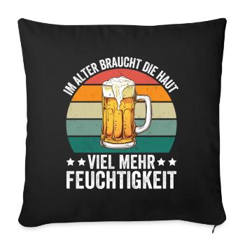 Im Alter Braucht Die Haut Viel Mehr Feuchtigkeit - Sofakissenbezug 45 x 45 cm - Schwarz - Vorne