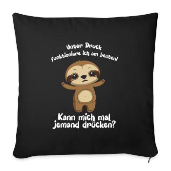 Unter Druck Funktioniere Ich Am Besten - Sofakissenbezug 45 x 45 cm - Schwarz - Vorne