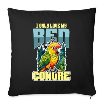 Conure I Only Love My Bed And My Parrot Bird Lover - Sofa pillowcase 17,3'' x 17,3'' (45 x 45 cm) - black - Front