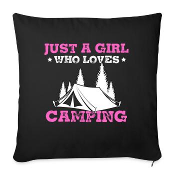 Just A Girl Who Loves Camping - Sofakissenbezug 45 x 45 cm - Schwarz - Vorne