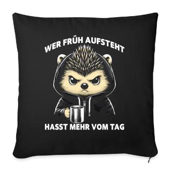 Si vous vous levez tôt, vous détestez plus de la journée - Housse de coussin décorative 45 x 45 cm - noir - Devant