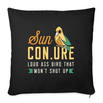 Sun Conure Noun Loud Pet Bird Animal Lover Conure - Sofa pillowcase 17,3'' x 17,3'' (45 x 45 cm) - black - Front