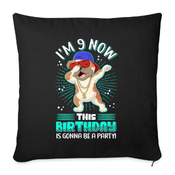 9th Birthday 9 Years Old Gift Gift Idea - Sofa pillowcase 17,3'' x 17,3'' (45 x 45 cm) - black - Front