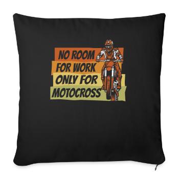 Pas de place pour le travail uniquement pour les pilotes de course de motocross - Housse de coussin décorative 45 x 45 cm - noir - Devant