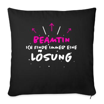 Beamtin Spruch Verbeamtung Büro Beamtin Geschenk - Sofakissenbezug 45 x 45 cm - Schwarz - Vorne