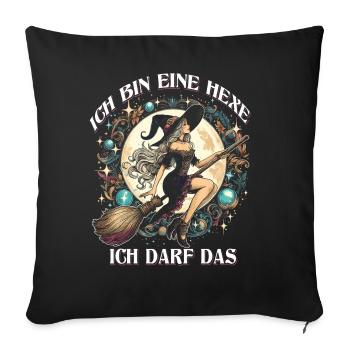 I'm a witch, I'm allowed to do that - Sofa pillowcase 17,3'' x 17,3'' (45 x 45 cm) - black - Front