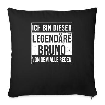 Ich bin dieser legendäre für Bruno - Sofakissenbezug 45 x 45 cm - Schwarz - Vorne