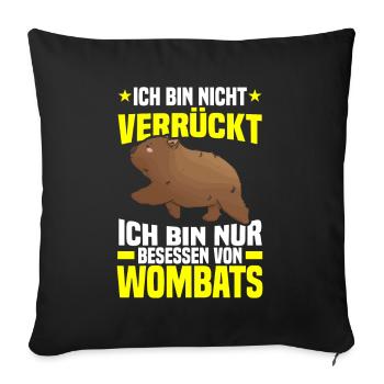 Wombat Beuteltier Besessen von Wombat - Sofakissenbezug 45 x 45 cm - Schwarz - Vorne