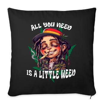 Tout ce dont vous avez besoin, c’est d’un peu d’herbe. Cannabis, Rastafari - Housse de coussin décorative 45 x 45 cm - noir - Devant