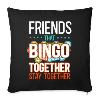 Bingo Player Friends Buddies - Sofakissenbezug 45 x 45 cm - Schwarz - Vorne