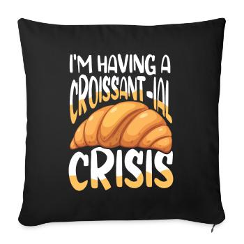 I'm Having A Croissant-ial crisis - Sofakissenbezug 45 x 45 cm - Schwarz - Vorne