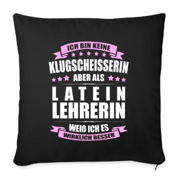 Lateinlehrerin Abschied Lehrerin Erinnerung Lehrer - Sofakissenbezug 45 x 45 cm - Schwarz - Vorne