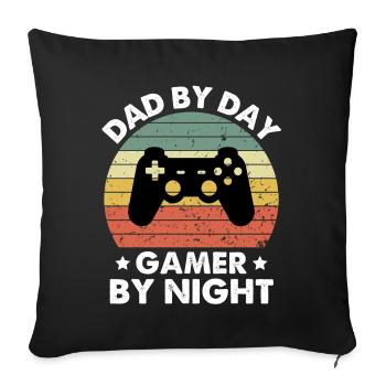 Dad By Day Gamer By Night - Sofa pillowcase 17,3'' x 17,3'' (45 x 45 cm) - black - Front