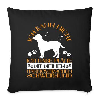 Plans with my Hanoverian Scent Hound - Sofa pillowcase 17,3'' x 17,3'' (45 x 45 cm) - black - Front