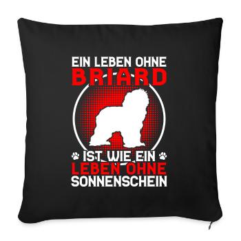 Life without Briard Berger de Brie Briard - Sofa pillowcase 17,3'' x 17,3'' (45 x 45 cm) - black - Front