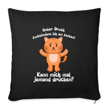 Unter Druck Funktioniere Ich Am Besten - Sofakissenbezug 45 x 45 cm - Schwarz - Vorne