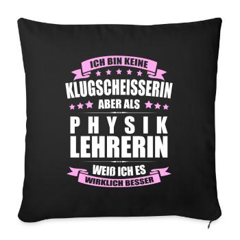 Physiklehrerin Abschied Lehrerin Erinnerung Lehrer - Sofakissenbezug 45 x 45 cm - Schwarz - Vorne