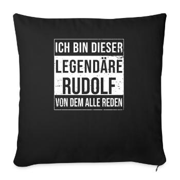 Ich bin dieser legendäre für Rudolf - Sofakissenbezug 45 x 45 cm - Schwarz - Vorne