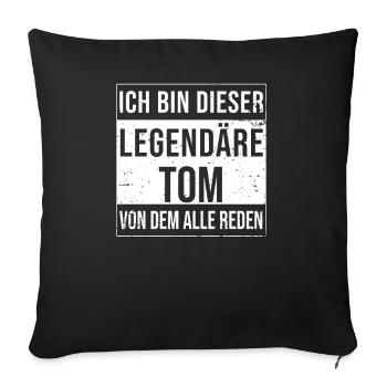 I'm that legendary for Tom - Sofa pillowcase 17,3'' x 17,3'' (45 x 45 cm) - black - Front