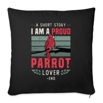 Amoureux des perroquets Une histoire courte Je suis un fier amoureux des oiseaux - Housse de coussin décorative 45 x 45 cm - noir - Devant