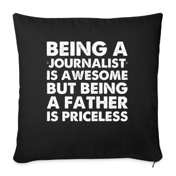 Being A Journalist Is Awesome But Being A Father - Sofa pillowcase 17,3'' x 17,3'' (45 x 45 cm) - black - Front