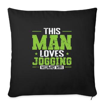 Cet homme aime faire du jogging avec sa femme - Housse de coussin décorative 45 x 45 cm - noir - Devant