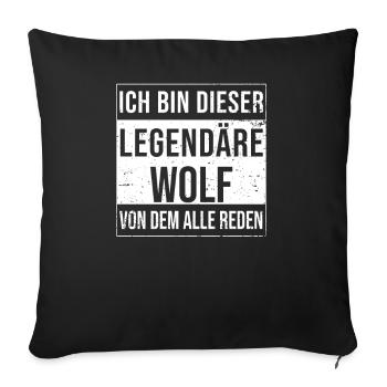 Ich bin dieser legendäre für Wolf - Sofakissenbezug 45 x 45 cm - Schwarz - Vorne