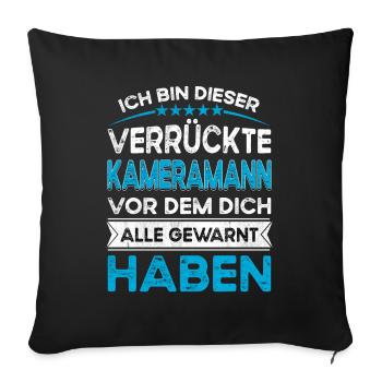 I'm this legendary crazy cameraman - Sofa pillowcase 17,3'' x 17,3'' (45 x 45 cm) - black - Front