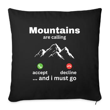 Mountains Are Calling And I Must Go - Sofakissenbezug 45 x 45 cm - Schwarz - Vorne