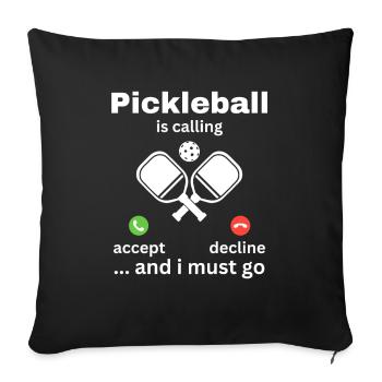 Pickleball Is Calling And I Must Go - Sofakissenbezug 45 x 45 cm - Schwarz - Vorne