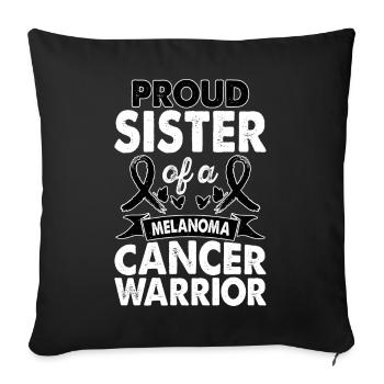 Sister Of Melanoma Cancer Warrior Awareness Black - Sofakissenbezug 45 x 45 cm - Schwarz - Vorne