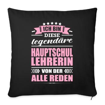 Ich Bin Diese Legendäre Hauptschullehrerin Lehrer - Sofakissenbezug 45 x 45 cm - Schwarz - Vorne