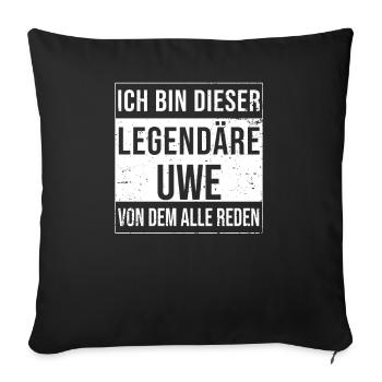 I'm this legendary for Uwe - Sofa pillowcase 17,3'' x 17,3'' (45 x 45 cm) - black - Front