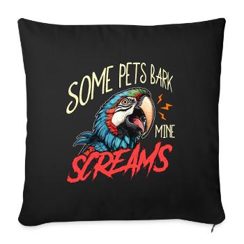 Macaw Bird Some Pets Bark Ornithology Macaw Lover - Sofakissenbezug 45 x 45 cm - Schwarz - Vorne