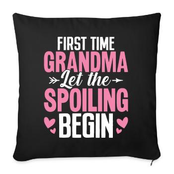 First Time Grandma Let's The Spoiling Begin New - Sofa pillowcase 17,3'' x 17,3'' (45 x 45 cm) - black - Front