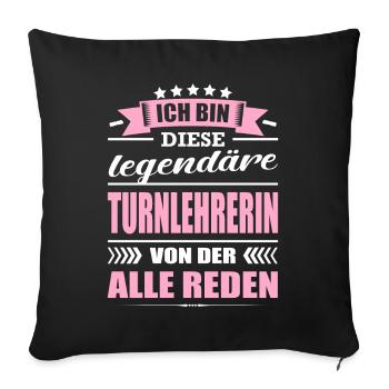 Ich Bin Diese Legendäre Turnlehrerin Lehrerin - Sofakissenbezug 45 x 45 cm - Schwarz - Vorne