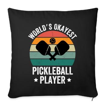 World's Okayest Pickleball Player - Sofa pillowcase 17,3'' x 17,3'' (45 x 45 cm) - black - Front