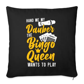 Bingo Player Queen Hand Me My - Sofakissenbezug 45 x 45 cm - Schwarz - Vorne