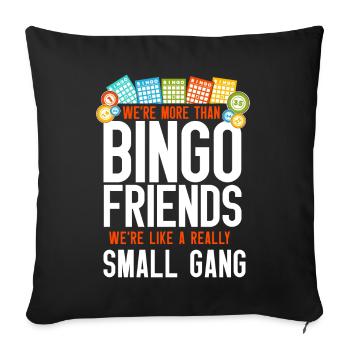 Bingo Player Friends Besties - Sofakissenbezug 45 x 45 cm - Schwarz - Vorne