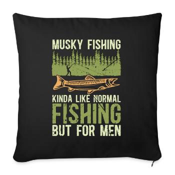 Musky Fishing Kinda Like Normal Fishing Rod Lover - Sofa pillowcase 17,3'' x 17,3'' (45 x 45 cm) - black - Front