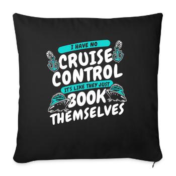 Je n’ai pas de régulateur de vitesse Cruise Cruise Cruise - Housse de coussin décorative 45 x 45 cm - noir - Devant