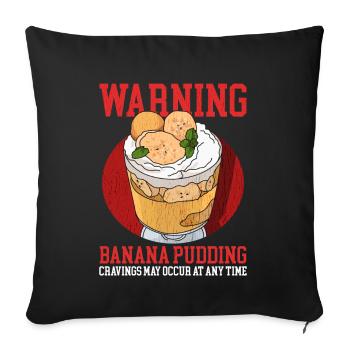 Banana Pudding Banana Pudding Gift - Sofa pillowcase 17,3'' x 17,3'' (45 x 45 cm) - black - Front