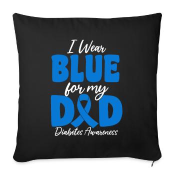 I Wear Blue for My Dad Blue Ribbon T1D Warrior - Sofa pillowcase 17,3'' x 17,3'' (45 x 45 cm) - black - Front