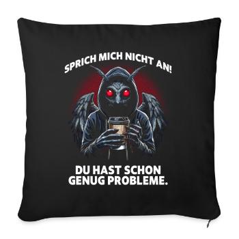 Ne me parlez pas ! Vous avez assez de problèmes comme ça - Housse de coussin décorative 45 x 45 cm - noir - Devant