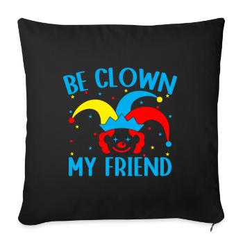Être Clown mon ami Cirque Interprète Costume cadeaux - Housse de coussin décorative 45 x 45 cm - noir - Devant