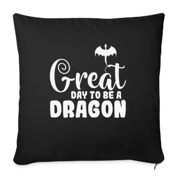 Great Day to Be a Dragon Drache - Sofa pillowcase 17,3'' x 17,3'' (45 x 45 cm) - black - Front