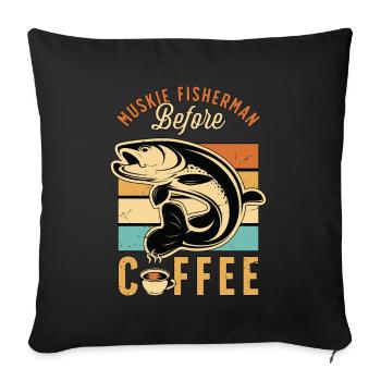 Muskie Fisherman Before Musky Fishing Coffee Lover - Sofa pillowcase 17,3'' x 17,3'' (45 x 45 cm) - black - Front